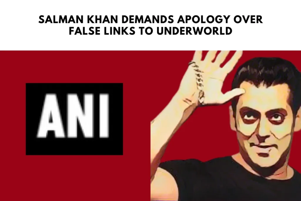 Salman Khan Demands Apology Over False Links to Underworld