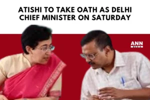 Atishi to take oath as Delhi Chief Minister on Saturday