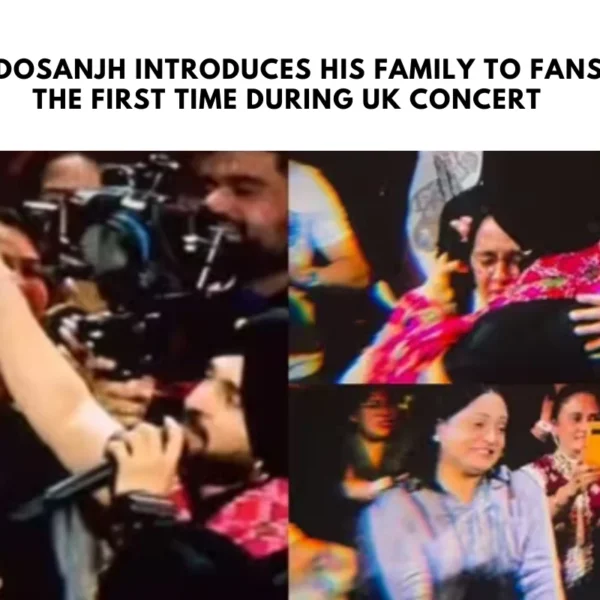 Diljit Dosanjh Introduces His Family to Fans for the First Time During UK Concert