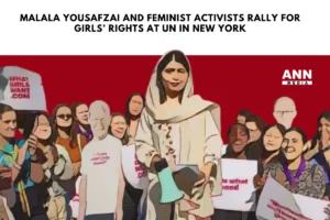 Malala Yousafzai and Feminist Activists Rally for Girls’ Rights at UN in New York