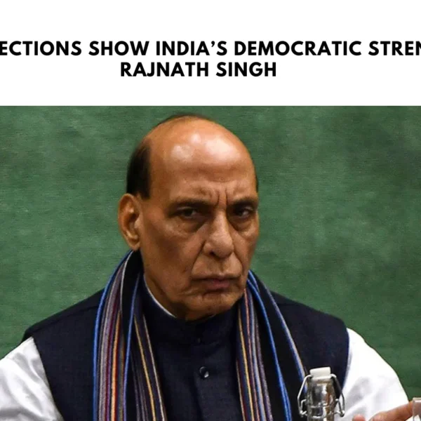 Rajnath Singh : J&K Elections Show India’s Democratic Strength