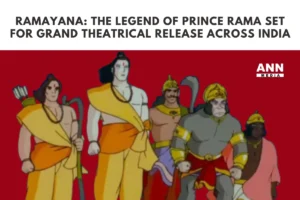 Ramayana: The Legend of Prince Rama Set for Grand Theatrical Release Across India