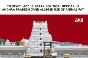 Tirupati Laddus Spark Political Uproar in Andhra Pradesh Over Alleged Use of Animal Fat