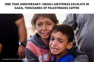 One Year Anniversary: Israeli Airstrikes Escalate in Gaza, Thousands of Palestinians Suffer