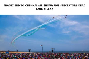 Tragic End to Chennai Air Show: Five Spectators Dead Amid Chaos