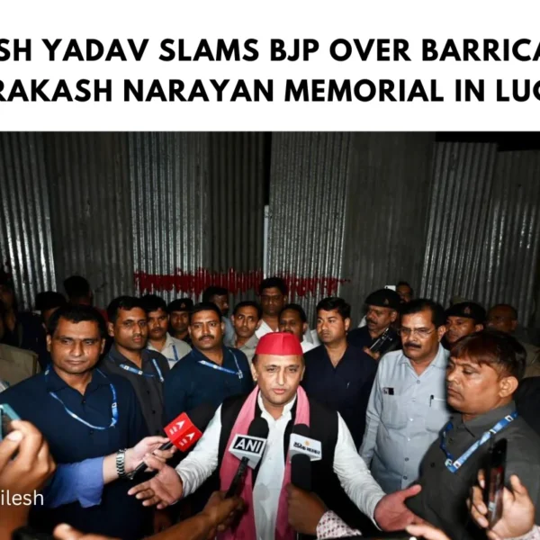 Akhilesh Yadav Slams BJP Over Barricades at Jayaprakash Narayan Memorial in Lucknow