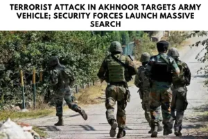 Terrorist Attack in Akhnoor Targets Army Vehicle; Security Forces Launch Massive Search