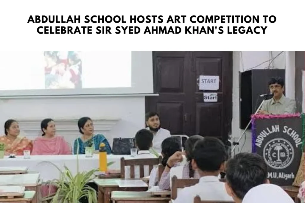 Abdullah School Hosts Art Competition to Celebrate Sir Syed Ahmad Khan's Legacy