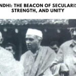 Gandhi: The Beacon of Secularism, Strength, and Unity