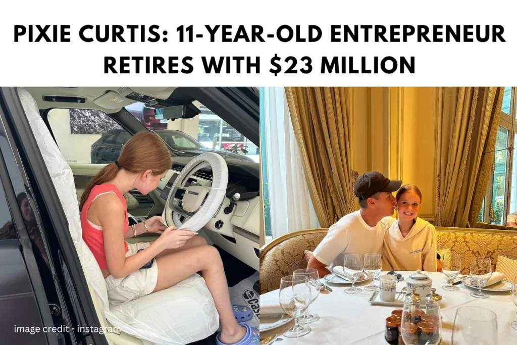 Pixie Curtis: 11-Year-Old Entrepreneur Retires with $23 Million