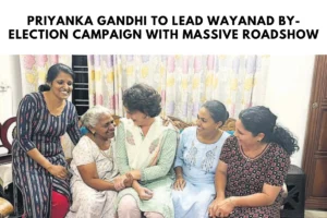 Priyanka Gandhi to Lead Wayanad By-Election Campaign with Massive Roadshow