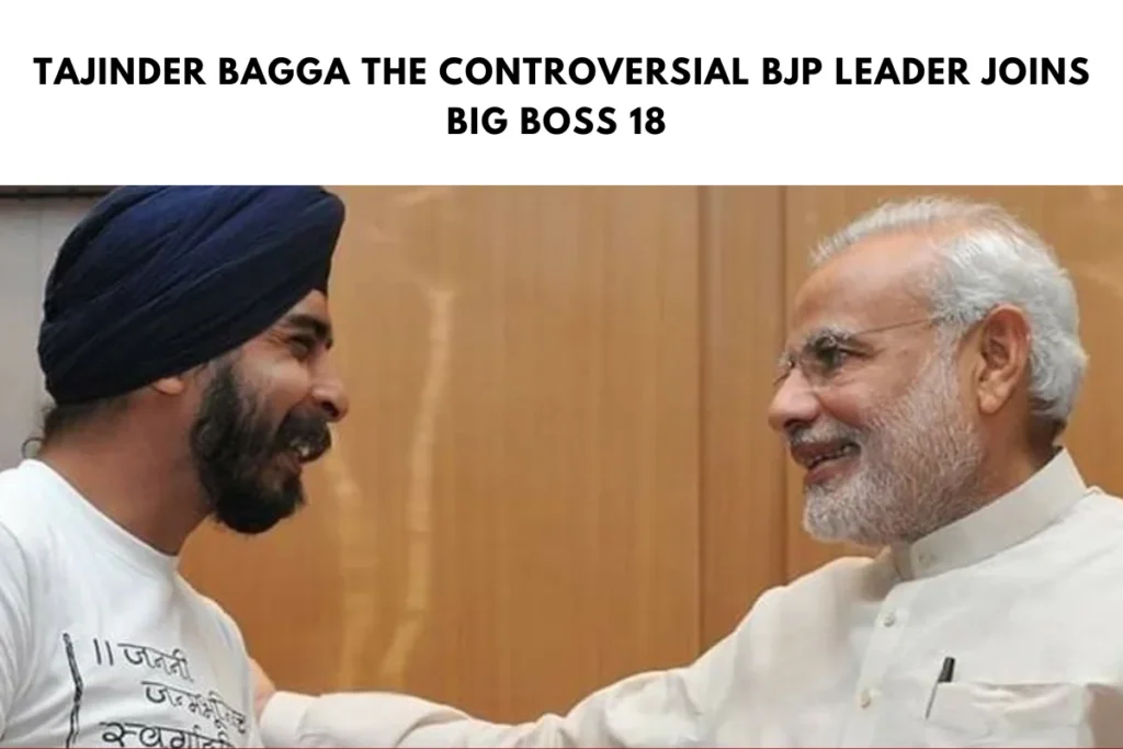 Tajinder Bagga The Controversial BJP Leader Joins Big Boss 18