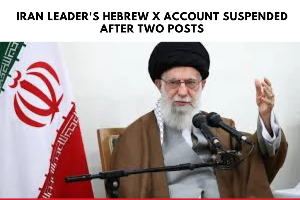 Iran Leader's Hebrew x Account Suspended After Two Posts