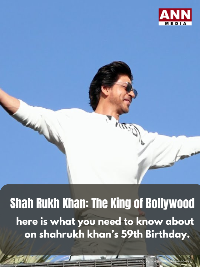 Shah Rukh Khan : King of Bollywood