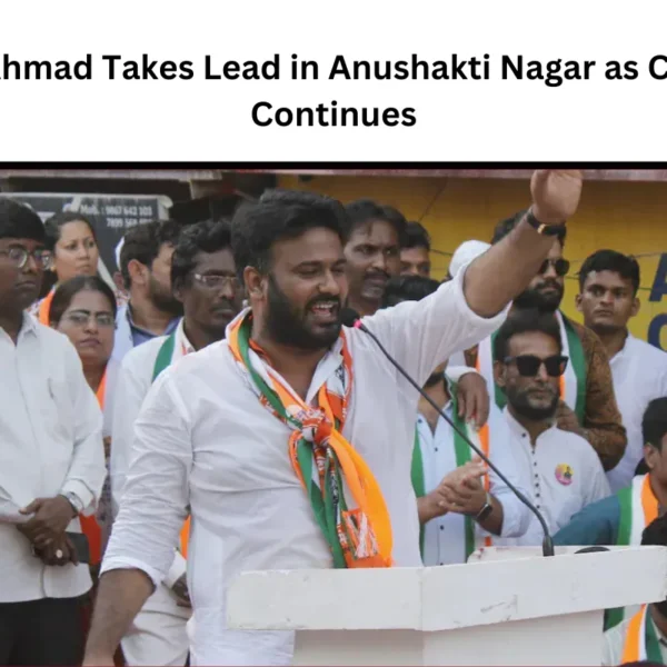 Fahad Ahmad Takes Lead in Anushakti Nagar as Counting Continues