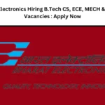 Bharat Electronics Hiring B.Tech CS, ECE, MECH & EE | 229 Vacancies : Apply Now