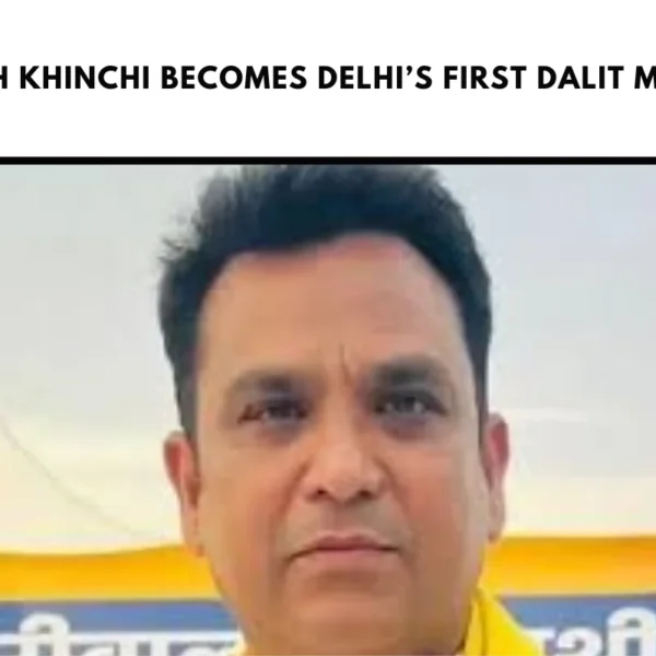 Mahesh Khinchi Becomes Delhi’s First Dalit Mayor.