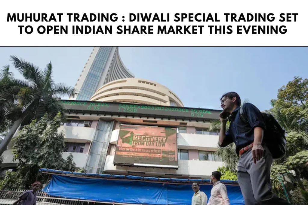 Muhurat Trading : Diwali Special Trading Set to Open Indian Share Market This Evening