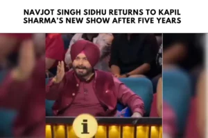 Navjot Singh Sidhu Returns to Kapil Sharma’s New Show After Five Years