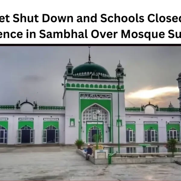 Internet Shut Down and Schools Closed After Violence in Sambhal Over Mosque Survey