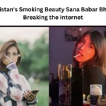 Pakistan's Smoking Beauty Sana Babar Bhutt: Breaking the Internet