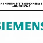 Siemens Hiring: System Engineer: B Tech and Diploma