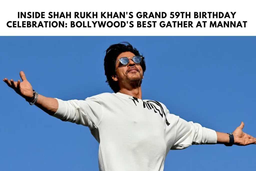 Inside Shah Rukh Khan's Grand 59th Birthday Celebration: Bollywood's Best Gather at Mannat