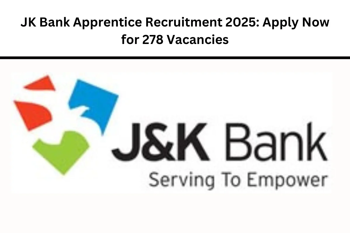 JK Bank Apprentice Recruitment 2025 Apply Now for 278 Vacancies