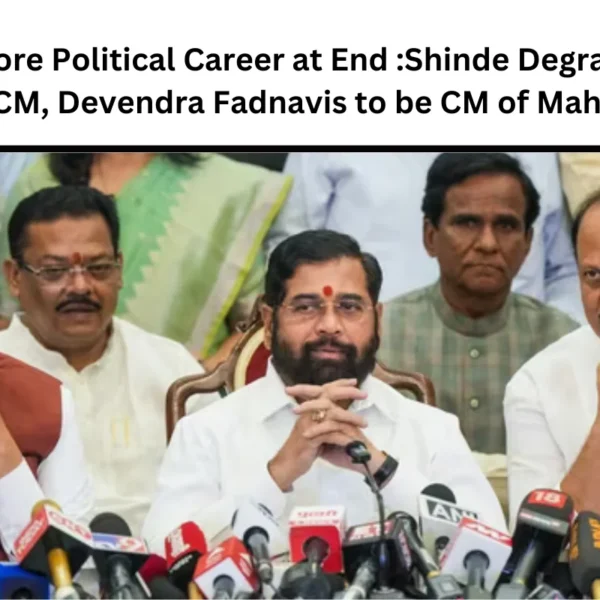 One More Political Career at End :Shinde Degraded to Deputy CM, Devendra Fadnavis to be CM of Maharashtra