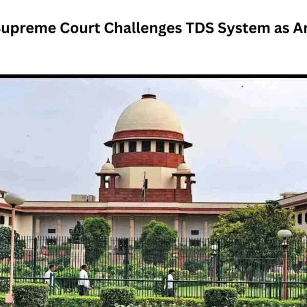 PIL in Supreme Court Challenges TDS System as Arbitrary