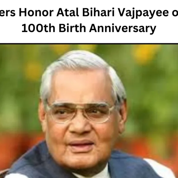 Leaders Honor Atal Bihari Vajpayee on His 100th Birth Anniversary