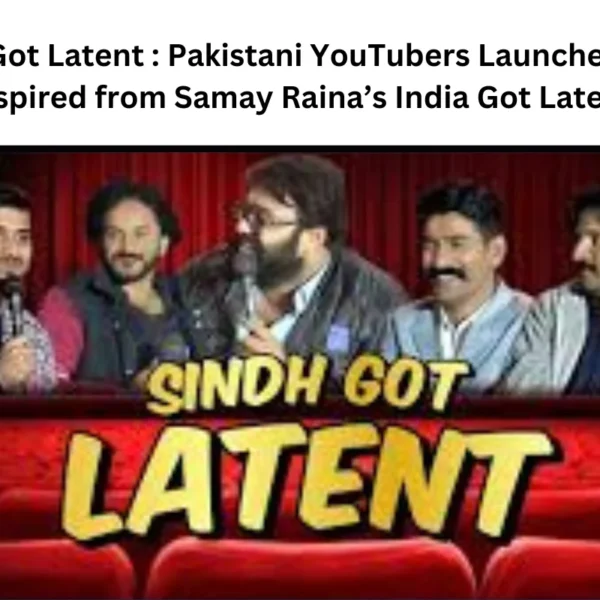 Sindh Got Latent : Pakistani YouTubers Launches Show Inspired from Samay Raina’s India Got Latent