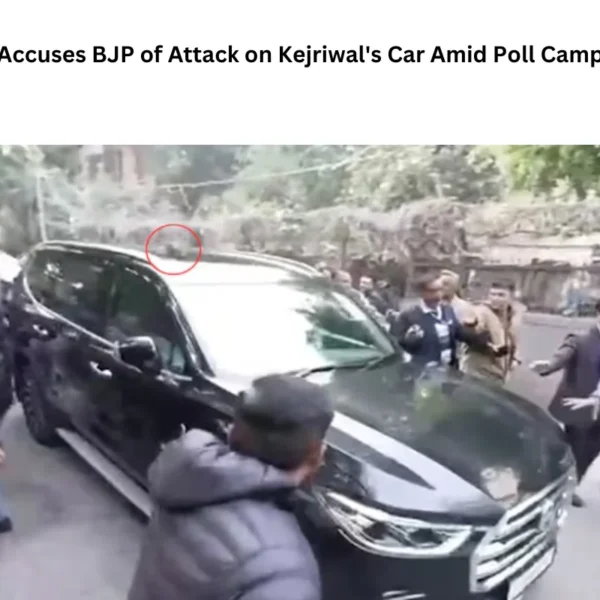 AAP Accuses BJP of Attack on Kejriwal’s Car Amid Poll Campaign