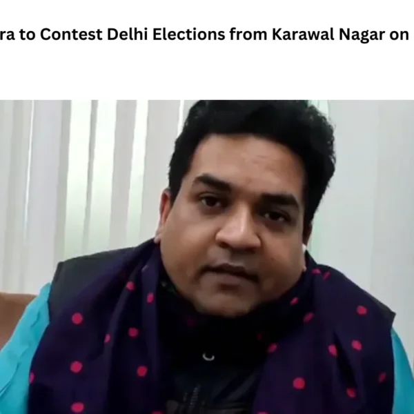 Kapil Mishra to Contest Delhi Elections from Karawal Nagar on BJP Ticket