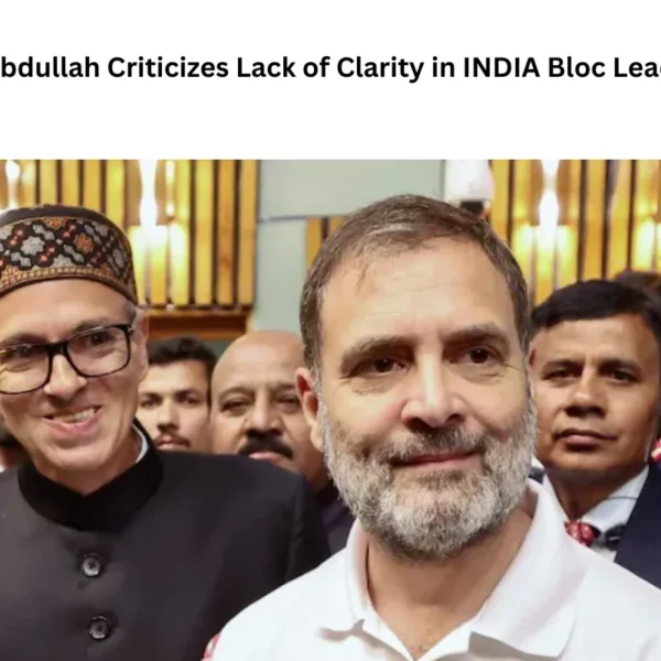 Omar Abdullah Criticizes Lack of Clarity in INDIA Bloc Leadership