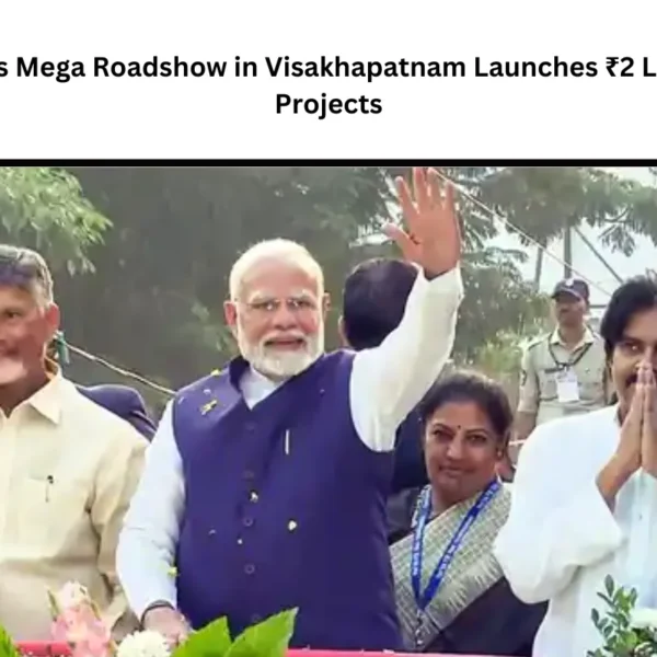 PM Modi’s Mega Roadshow in Visakhapatnam Launches ₹2 Lakh Crore Projects