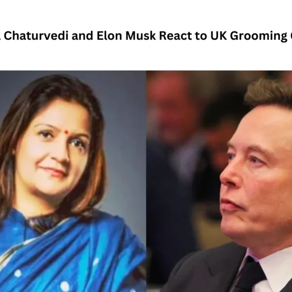 Priyanka Chaturvedi and Elon Musk React to UK Grooming Gangs Row