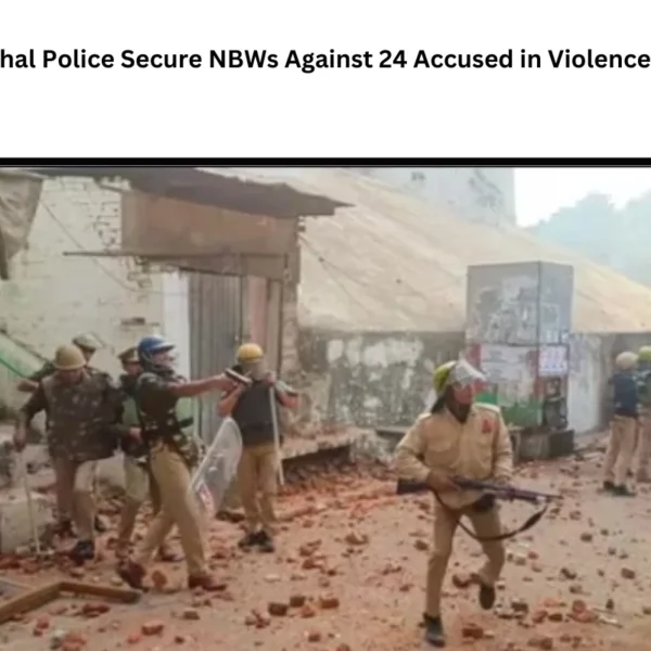 Sambhal Police Secure NBWs Against 24 Accused in Violence Case