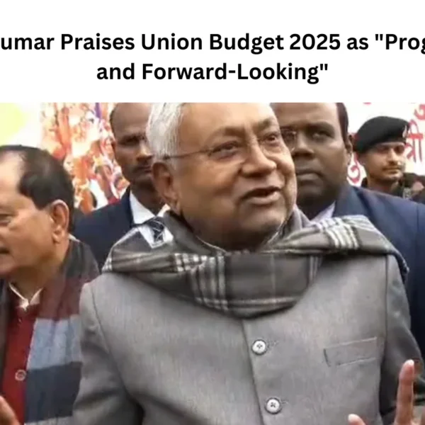 Nitish Kumar Praises Union Budget 2025 as “Progressive and Forward-Looking”