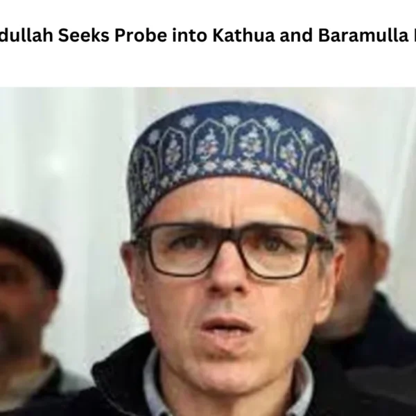 Omar Abdullah Seeks Probe into Kathua and Baramulla Incidents