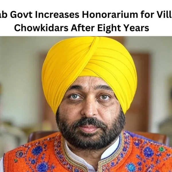 Punjab Govt Increases Honorarium for Village Chowkidars After Eight Years