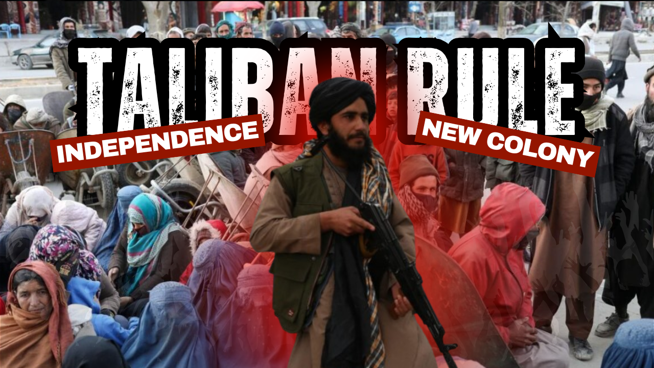 Four Years of Taliban Rule: Independence or an Ideological Colony?